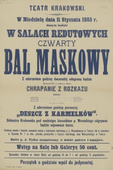 W niedzielę dnia 11 stycznia 1885 r. danym będzie w salach redutowych czwarty bal maskowy