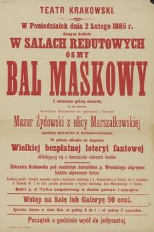 W poniedziałek dnia 2 lutego 1885 r. danym będzie w salach redutowych ósmy bal maskowy