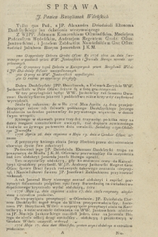 Sprawa J. Panien Bazylianek Wileńskich : Tylko qua Pań, a JP. Alexandra Dziedziuli Ekonoma Daukszyskiego jus delationis utrzymuiącego z W J PP. Adamem Komornikiem Oszmiańskim, Maciejem Podczaszym Wędeńskim, Andrzejem Regentem Grodz: Oszm: Jankowskimi, i Jozefem Zabłockim Namiesnikiem Gro: Oszm: tudzież Jakubem Burym Jenerałem J. K. M.