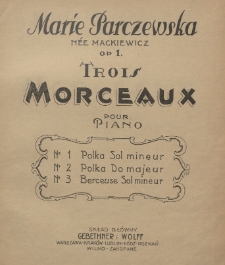 Trois morceaux : pour piano : op. 1