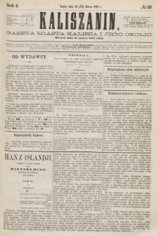 Kaliszanin : gazeta miasta Kalisza i jego okolic. R.2, № 25 (28 marca 1871)