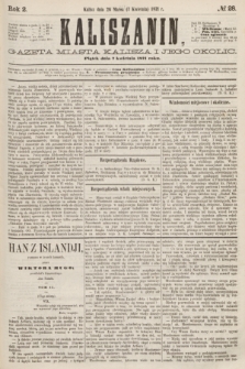 Kaliszanin : gazeta miasta Kalisza i jego okolic. R.2, № 28 (7 kwietnia 1871)
