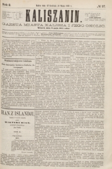 Kaliszanin : gazeta miasta Kalisza i jego okolic. R.2, № 37 (9 maja 1871)