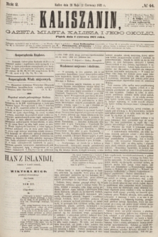 Kaliszanin : gazeta miasta Kalisza i jego okolic. R.2, № 44 (2 czerwca 1871)