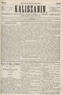 Kaliszanin : gazeta miasta Kalisza i jego okolic. R.2, № 46 (9 czerwca 1871)