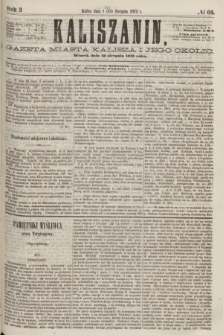 Kaliszanin : gazeta miasta Kalisza i jego okolic. R.3, № 64 (13 sierpnia 1872)