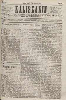 Kaliszanin : gazeta miasta Kalisza i jego okolic. R.3, № 67 (23 sierpnia 1872)