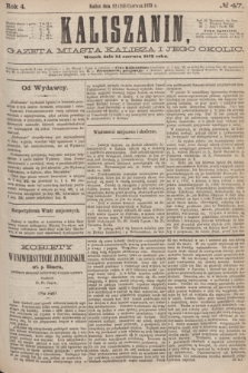 Kaliszanin : gazeta miasta Kalisza i jego okolic. R.4, № 47 (24 czerwca 1873) + dod.