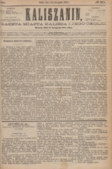 Kaliszanin : gazeta miasta Kalisza i jego okolic. R.5, № 90 (17 listopada 1874)