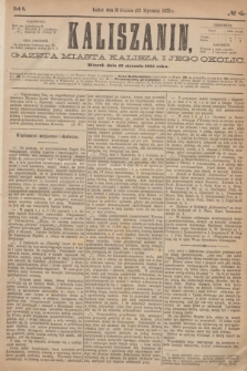 Kaliszanin : gazeta miasta Kalisza i jego okolic. R.6, № 4 (12 stycznia 1875)