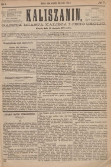 Kaliszanin : gazeta miasta Kalisza i jego okolic. R.6, № 7 (22 stycznia 1875)
