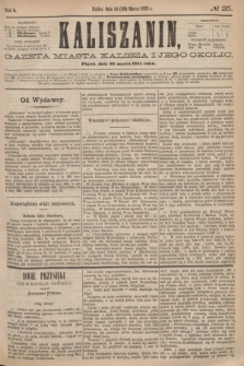 Kaliszanin : gazeta miasta Kalisza i jego okolic. R.6, № 25 (26 marca 1875)