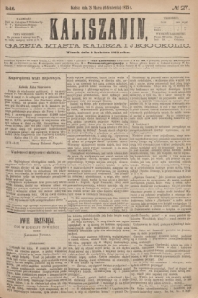 Kaliszanin : gazeta miasta Kalisza i jego okolic. R.6, № 27 (6 kwietnia 1875)