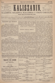 Kaliszanin : gazeta miasta Kalisza i jego okolic. R.6, № 32 (23 kwietnia 1875)
