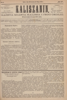 Kaliszanin : gazeta miasta Kalisza i jego okolic. R.6, № 37 (11 maja 1875)