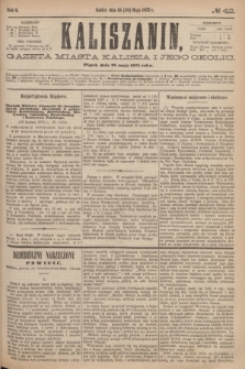 Kaliszanin : gazeta miasta Kalisza i jego okolic. R.6, № 42 (28 maja 1875)