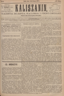 Kaliszanin : gazeta miasta Kalisza i jego okolic. R.6, № 64 (13 sierpnia 1875)