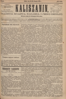 Kaliszanin : gazeta miasta Kalisza i jego okolic. R.6, № 69 (31 sierpnia 1875)