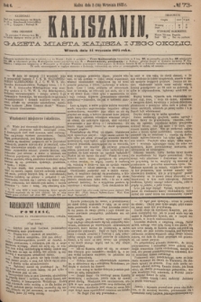 Kaliszanin : gazeta miasta Kalisza i jego okolic. R.6, № 73 (14 września 1875)