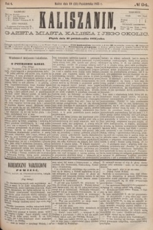 Kaliszanin : gazeta miasta Kalisza i jego okolic. R.6, № 84 (22 października 1875)