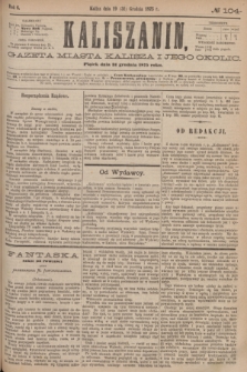Kaliszanin : gazeta miasta Kalisza i jego okolic. R.6, № 104 (31 grudnia 1875)