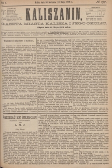 Kaliszanin : gazeta miasta Kalisza i jego okolic. R.7, № 37 (12 maja 1876)