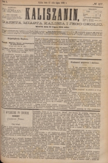 Kaliszanin : gazeta miasta Kalisza i jego okolic. R.7, № 57 (25 lipca 1876)