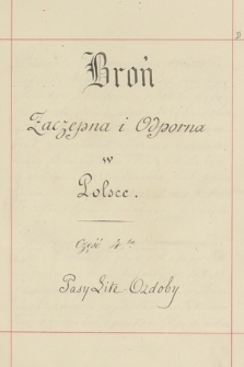 „Broń zaczepna i odporna w Polsce”. T. 4, „Pasy lite, ozdoby, chorągwie i proporce”