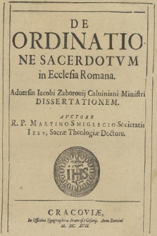 De Ordinatione Sacerdotvm in Ecclesia Romana, Aduersus Iacobi Zaborouij Caluiniani Ministri Dissertationem