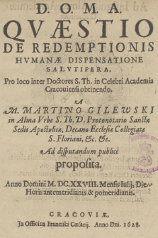 Qvæstio De Redemptionis Hvmanæ Dispensatione Salvtifera, Pro loco inter Doctores S. Th. in [...] Academia Cracouiensi obtinendo