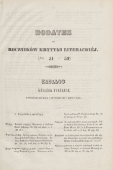 Roczniki Krytyki Literackiej. [R.1], [T.1], Ner 51/52 - Katalog książek polskich wyszłych od dnia 1 stycznia do 1 lipca 1842 r. (1842)