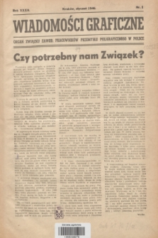Wiadomości Graficzne : organ związku zawod. pracowników przemysłu poligraficznego w Polsce. R.32, nr 1 (styczeń 1946)