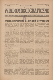 Wiadomości Graficzne : organ związku zawod. pracowników przemysłu poligraficznego w Polsce. R.33, nr 6 (czerwiec 1947)