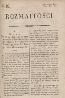 Rozmaitości : do nru 50 Gazety Korresp. Warsz. i Zagr. 1820, Ner 16