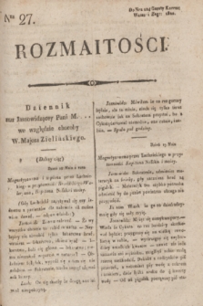 Rozmaitości : do nru 104 Gazety Korresp. Warsz. i Zagr. 1820, Ner 27