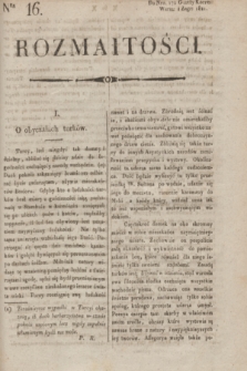 Rozmaitości : do nru 172 Gazety Korresp. Warsz. i Zagr. 1821, Ner 16