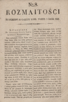 Rozmaitości : do numeru 90 Gazety Korr. Warsz. i Zagr. 1823, Ner 8