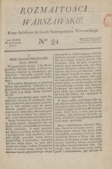 Rozmaitości Warszawskie : pismo dodatkowe do Gazety Korrespondenta Warszawskiego. 1825, Ner 24 (15 czerwca)