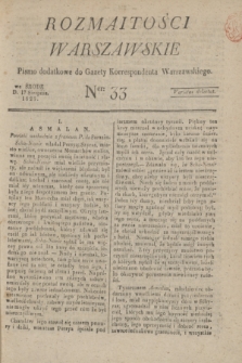 Rozmaitości Warszawskie : pismo dodatkowe do Gazety Korrespondenta Warszawskiego. 1825, Ner 33 (17 sierpnia)