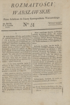 Rozmaitości Warszawskie : pismo dodatkowe do Gazety Korrespondenta Warszawskiego. 1825, Ner 51 (21 grudnia)