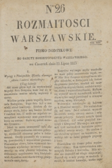Rozmaitości Warszawskie : pismo dodatkowe do Gazety Korrespondenta Warszawskiego. 1827, Nro 26 (12 lipca)