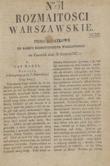 Rozmaitości Warszawskie : pismo dodatkowe do Gazety Korrespondenta Warszawskiego. 1827, Nro 31 (16 sierpnia)