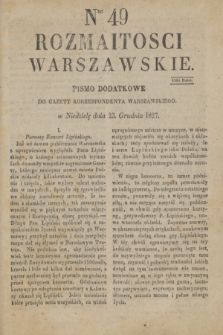 Rozmaitości Warszawskie : pismo dodatkowe do Gazety Korrespondenta Warszawskiego. 1827, Nro 49 (23 grudnia)