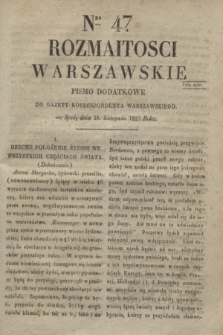Rozmaitości Warszawskie : pismo dodatkowe do Gazety Korrespondenta Warszawskiego. 1829, Nro 47 (25 listopada)