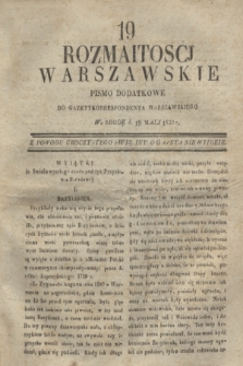 Rozmaitości Warszawskie : pismo dodatkowe do Gazety Korrespondenta Warszawskiego. 1830, Nro 19 (19 maja)