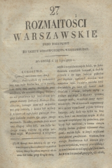 Rozmaitości Warszawskie : pismo dodatkowe do Gazety Korrespondenta Warszawskiego. 1830, nr 27 (21 lipca)