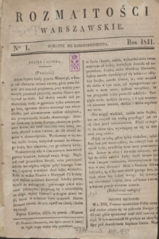 Rozmaitości Warszawskie : dodatek do Korrespondenta. 1831, Ner 1