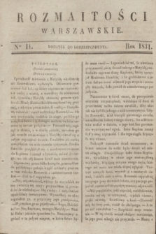 Rozmaitości Warszawskie : dodatek do Korrespondenta. 1831, Ner 11