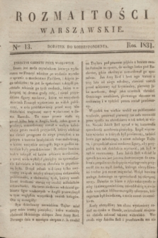 Rozmaitości Warszawskie : dodatek do Korrespondenta. 1831, Ner 13