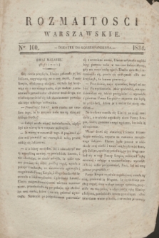Rozmaitości Warszawskie : dodatek do Korrespondenta. 1834, Ner 100 ([13 grudnia])